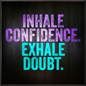 inhale-confidence-exhale-doubt-confidence-quote